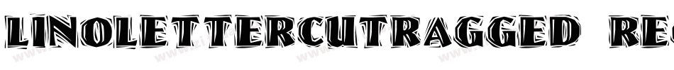 LinoLetterCutRagged Regular字体转换